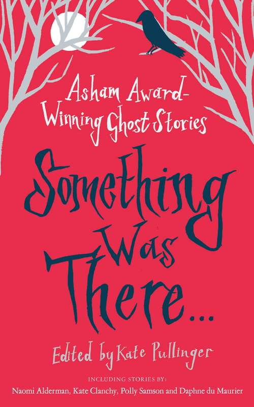 Book cover of Something Was There . . .: Asham Award-Winning Ghost Stories