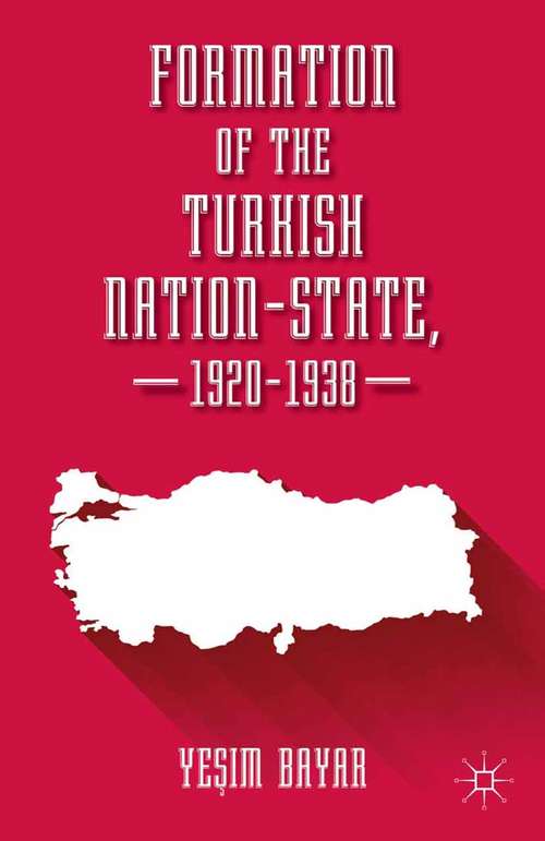 Book cover of Formation of the Turkish Nation-State, 1920–1938 (2014)