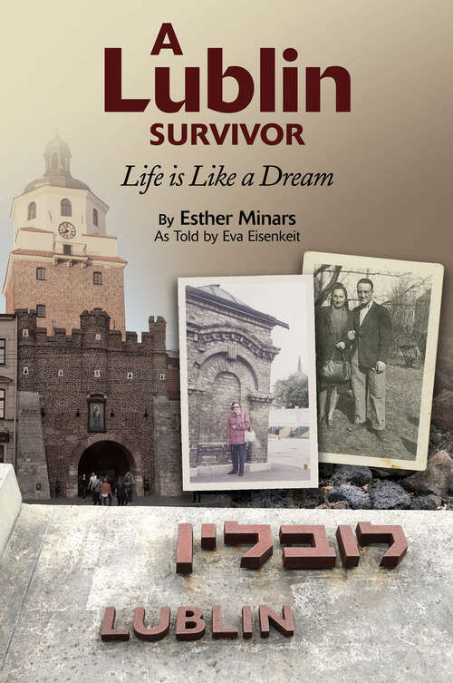 Book cover of A Lublin Survivor: Life is Like a Dream