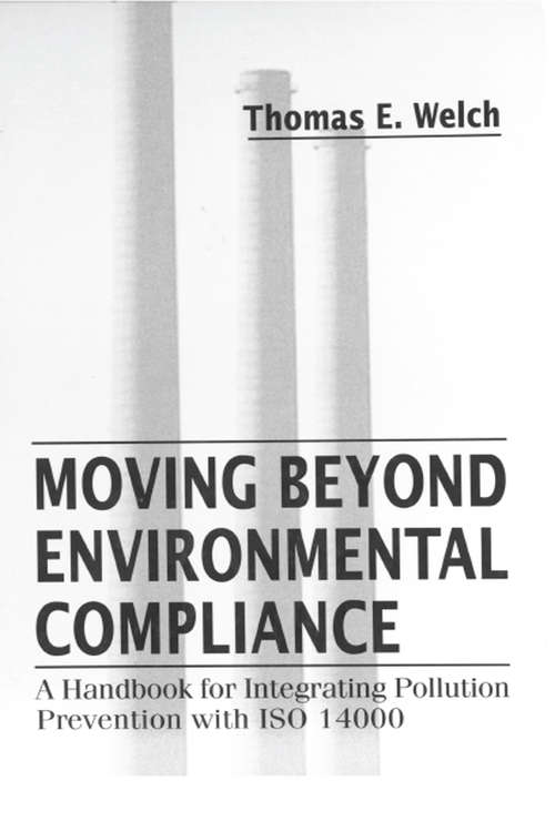 Book cover of Moving Beyond Environmental Compliance: A Handbook for Integrating Pollution Prevention with ISO 14000