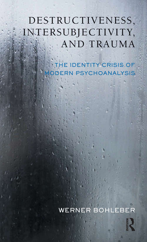 Book cover of Destructiveness, Intersubjectivity and Trauma: The Identity Crisis of Modern Psychoanalysis