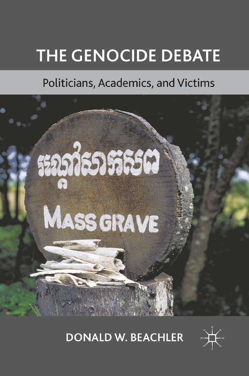 Book cover of The Genocide Debate: Politicians, Academics, and Victims (2011)