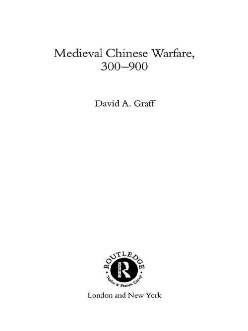 Book cover of Medieval Chinese Warfare 300-900 (Warfare and History)