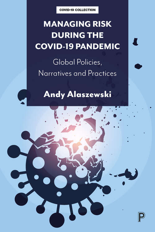 Book cover of Managing Risk during the COVID-19 Pandemic: Global Policies, Narratives and Practices