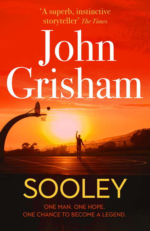Book cover of Sooley: The New Blockbuster Novel From Bestselling Author John Grisham