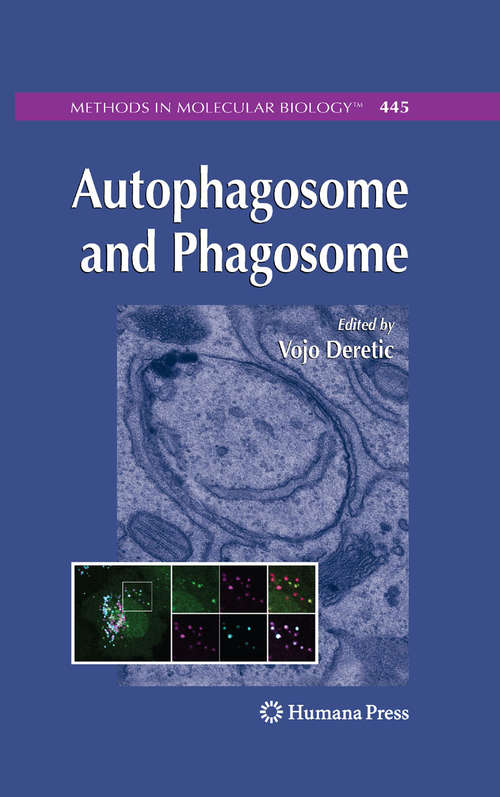 Book cover of Autophagosome and Phagosome (2008) (Methods in Molecular Biology #445)