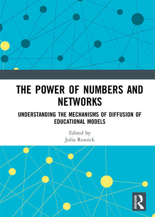 Book cover of The Power of Numbers and Networks: Understanding the Mechanisms of Diffusion of Educational Models