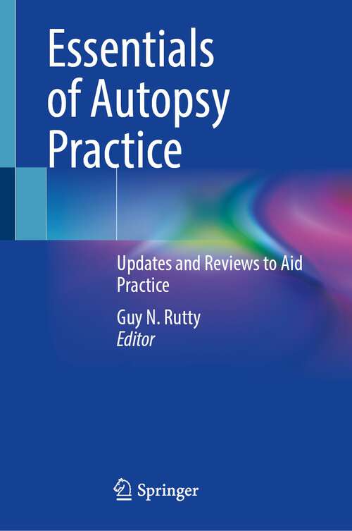 Book cover of Essentials of Autopsy Practice: Updates and Reviews to Aid Practice (1st ed. 2022)