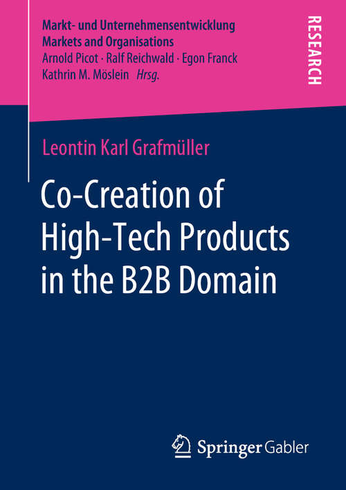Book cover of Co-Creation of High-Tech Products in the B2B Domain (1st ed. 2020) (Markt- und Unternehmensentwicklung Markets and Organisations)