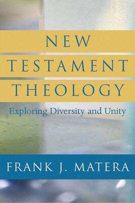 Book cover of New Testament Theology: Exploring Diversity and Unity: (pdf)