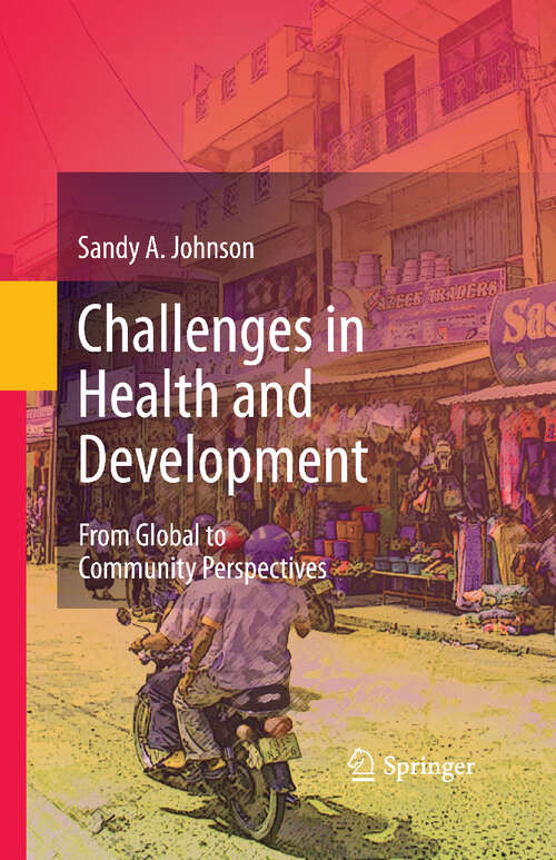 Book cover of Challenges in Health and Development: From Global to Community Perspectives (2011)