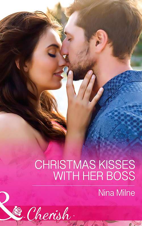 Book cover of Christmas Kisses With Her Boss: A Princess Under The Mistletoe / Christmas Kisses With Her Boss (ePub edition) (Mills And Boon Cherish Ser. #5)