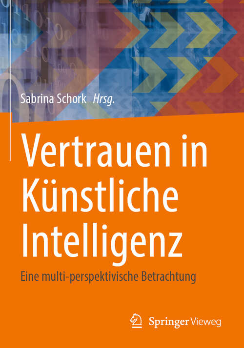 Book cover of Vertrauen in Künstliche Intelligenz: Eine multi-perspektivische Betrachtung (2024)