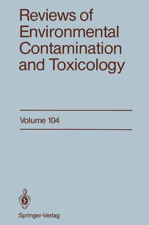 Book cover of Reviews of Environmental Contamination and Toxicology: Continuation of Residue Reviews (1988) (Reviews of Environmental Contamination and Toxicology #104)