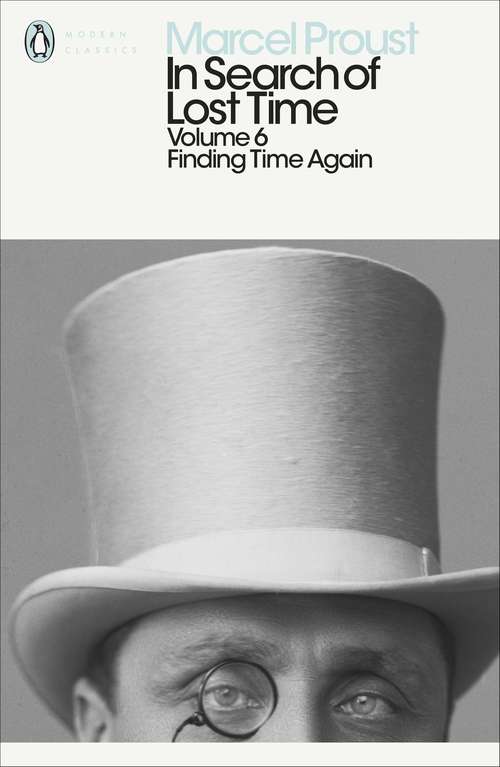 Book cover of In Search of Lost Time: Finding Time Again (6) (Penguin Modern Classics)