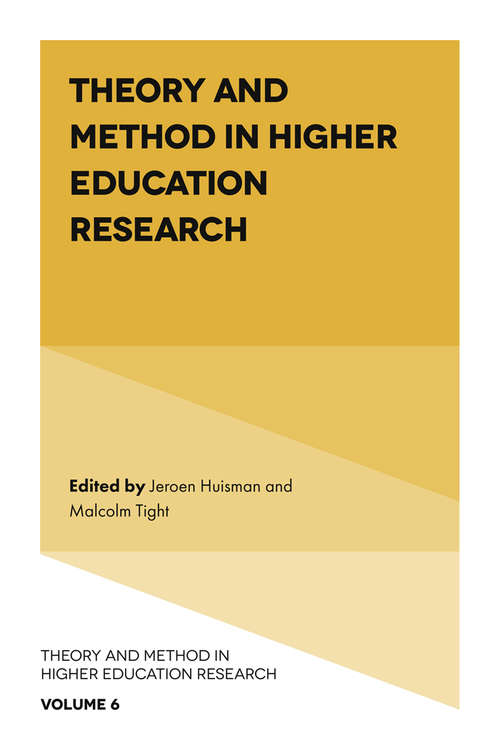 Book cover of Theory and Method in Higher Education Research (Theory and Method in Higher Education Research #6)