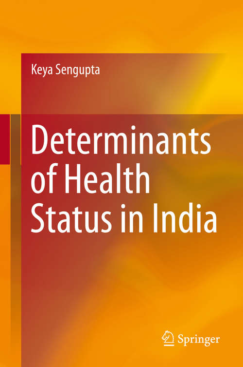 Book cover of Determinants of Health Status in India (1st ed. 2016)