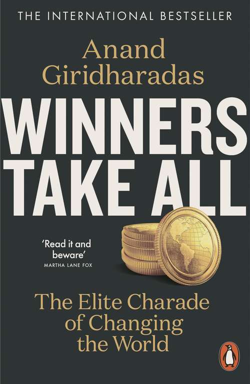 Book cover of Winners Take All: The Elite Charade of Changing the World