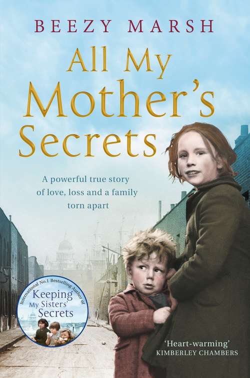 Book cover of All My Mother's Secrets: A Powerful True Story of Love, Loss and a Family Torn Apart