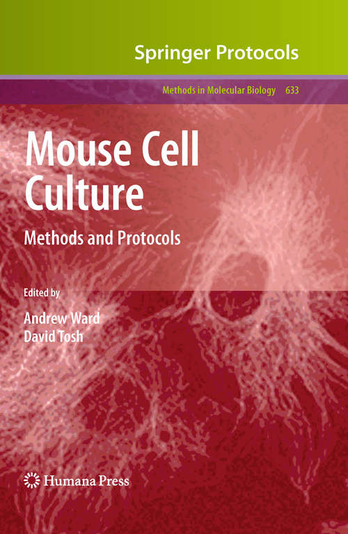 Book cover of Mouse Cell Culture: Methods and Protocols (2010) (Methods in Molecular Biology #633)