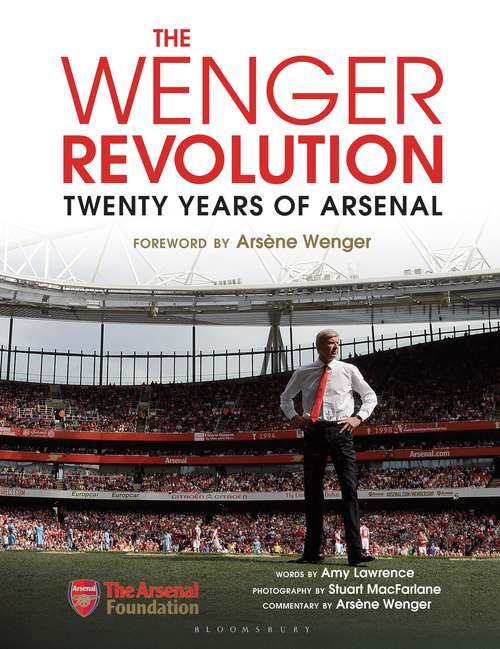 Book cover of The Wenger Revolution: Twenty Years of Arsenal