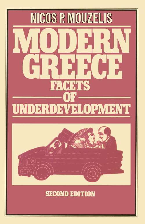 Book cover of Modern Greece: Facets of Underdevelopment (1st ed. 1978)