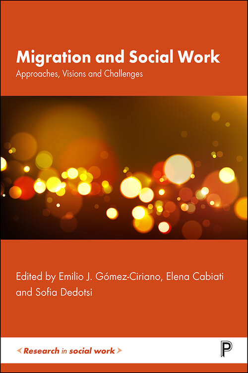 Book cover of Migration and Social Work: Approaches, Visions and Challenges (Research in Social Work)