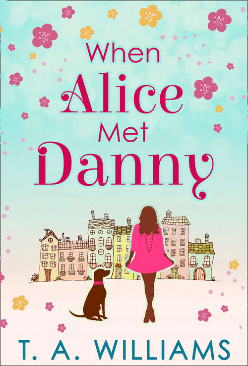 Book cover of When Alice Met Danny (ePub First edition)