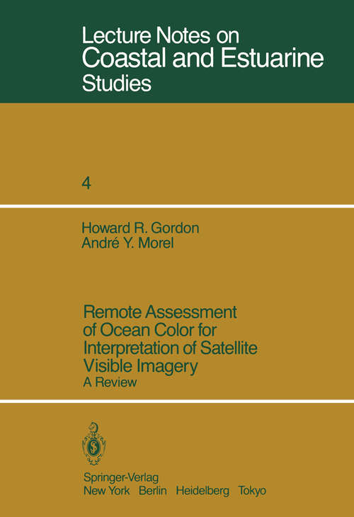 Book cover of Remote Assessment of Ocean Color for Interpretation of Satellite Visible Imagery: A Review (1983) (Coastal and Estuarine Studies #4)