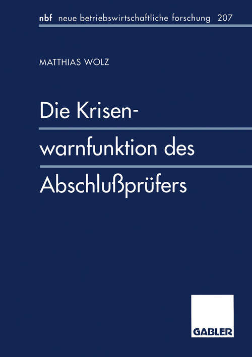 Book cover of Die Krisenwarnfunktion des Abschlußprüfers (1996) (neue betriebswirtschaftliche forschung (nbf) #185)