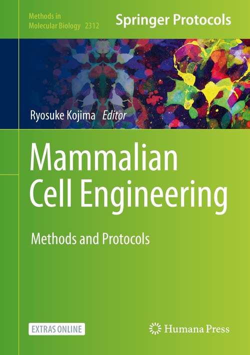 Book cover of Mammalian Cell Engineering: Methods and Protocols (1st ed. 2021) (Methods in Molecular Biology #2312)