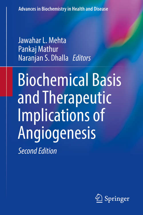 Book cover of Biochemical Basis and Therapeutic Implications of Angiogenesis (Advances in Biochemistry in Health and Disease #6)