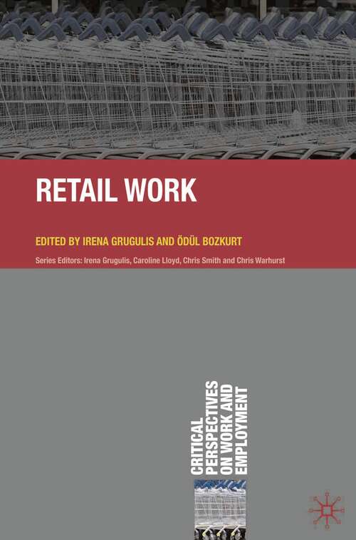 Book cover of Retail Work (2011) (Critical Perspectives on Work and Employment)