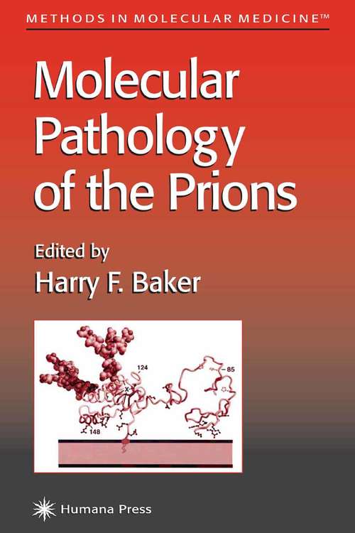 Book cover of Molecular Pathology of the Prions (2001) (Methods in Molecular Medicine #59)