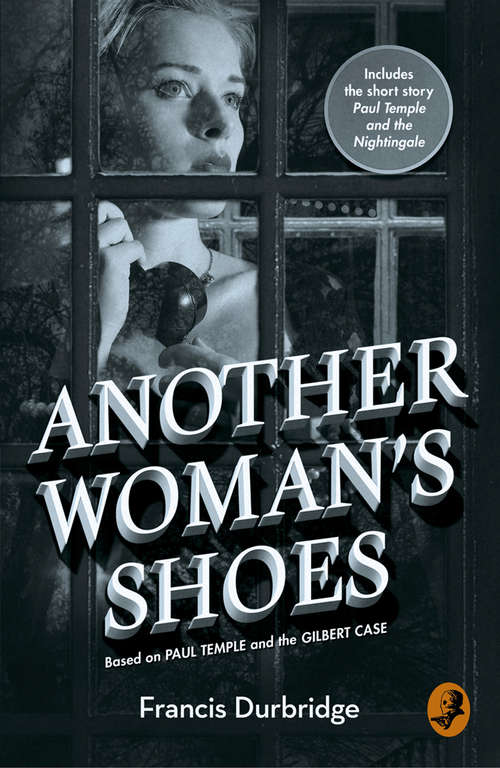 Book cover of Another Woman’s Shoes: Based On Paul Temple And The Gilbert Case (ePub edition) (Collins Crime Club Ser.)