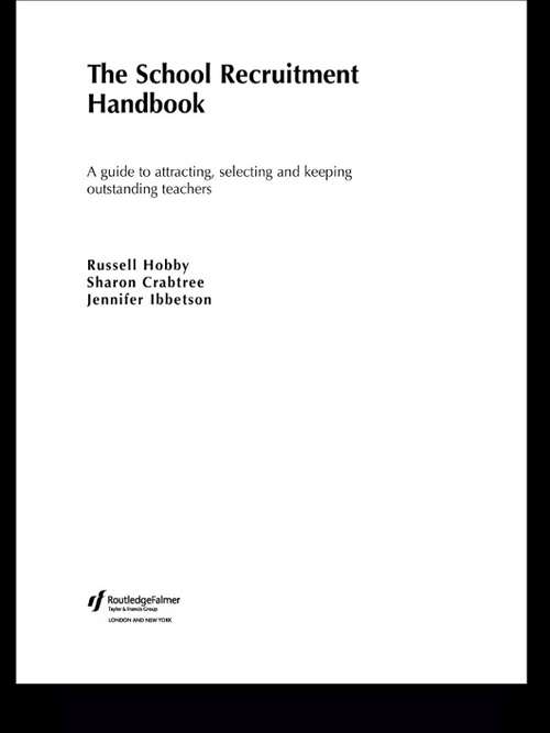 Book cover of The School Recruitment Handbook: A Guide to Attracting, Selecting and Keeping Outstanding Teachers