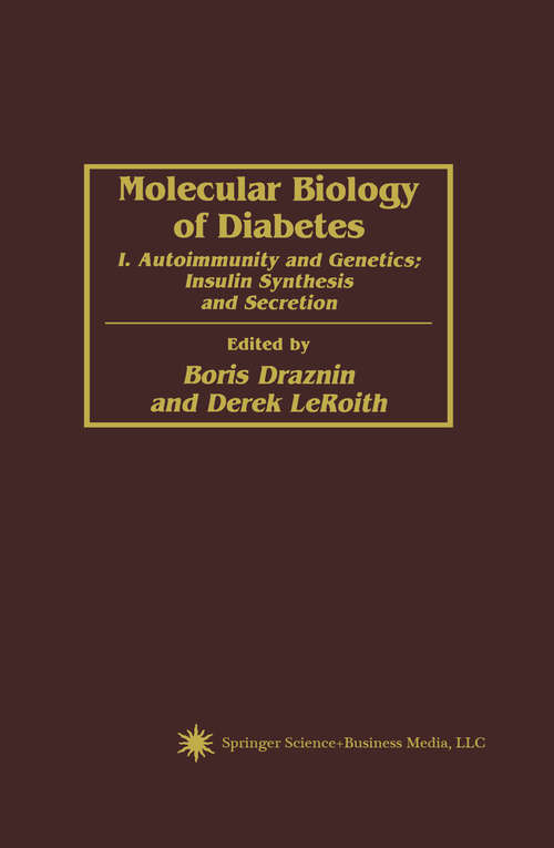 Book cover of Molecular Biology of Diabetes: I. Autoimmunity and Genetics; Insulin Synthesis and Secretion (1994)