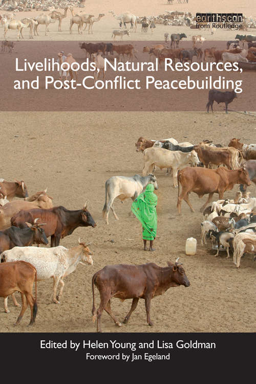 Book cover of Livelihoods, Natural Resources, and Post-Conflict Peacebuilding (Post-Conflict Peacebuilding and Natural Resource Management)