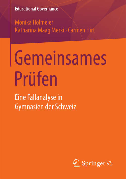 Book cover of Gemeinsames Prüfen: Eine Fallanalyse in Gymnasien der Schweiz (Educational Governance #37)