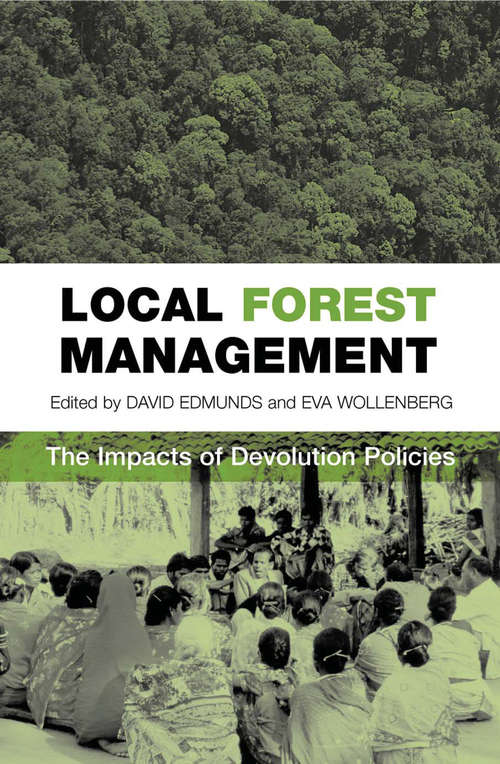 Book cover of Local Forest Management: The Impacts of Devolution Policies