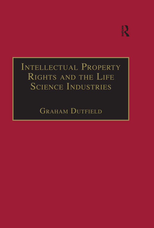 Book cover of Intellectual Property Rights and the Life Science Industries: A Twentieth Century History (Globalization and Law)