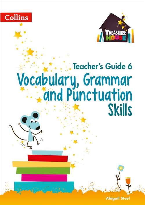 Book cover of Vocabulary, Grammar and Punctuation Skills Teacher’s Guide 6 (Treasure House) (PDF)