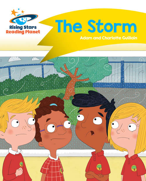 Book cover of Reading Planet - The Storm - Yellow: Comet Street Kids (PDF)