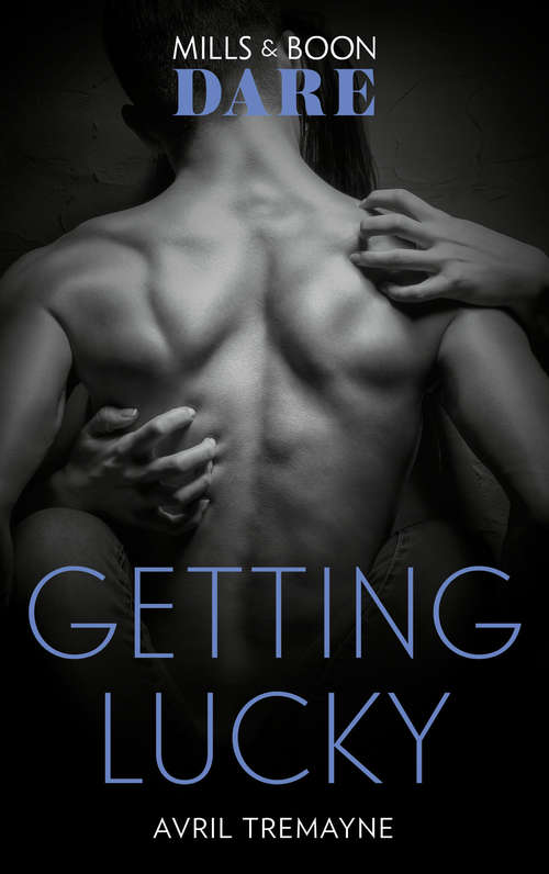 Book cover of Getting Lucky: Close To The Edge / Getting Lucky (ePub edition) (Reunions #1)