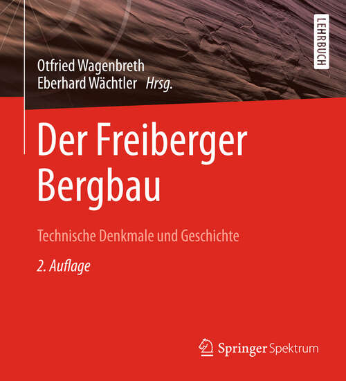 Book cover of Der Freiberger Bergbau: Technische Denkmale und Geschichte (2. Aufl. 1988)