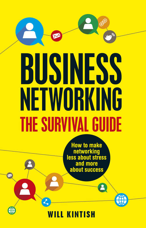 Book cover of Business Networking: How to make networking less about stress and more about success