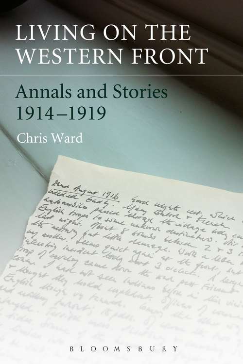 Book cover of Living on the Western Front: Annals and Stories, 1914-1919