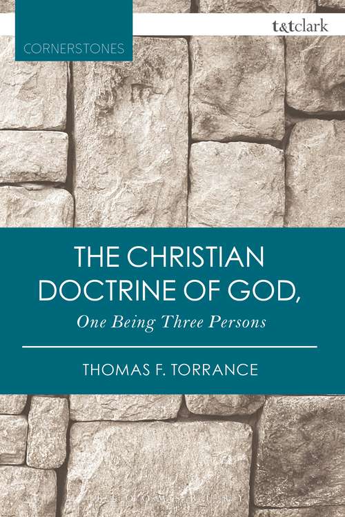 Book cover of The Christian Doctrine of God, One Being Three Persons (T&T Clark Cornerstones)