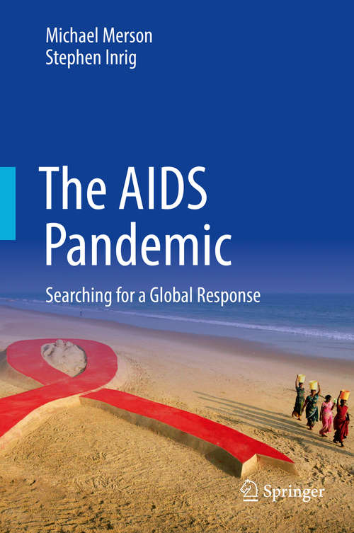 Book cover of The AIDS Pandemic: Searching for a Global Response (1st ed. 2018)