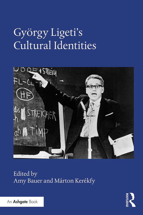 Book cover of György Ligeti's Cultural Identities